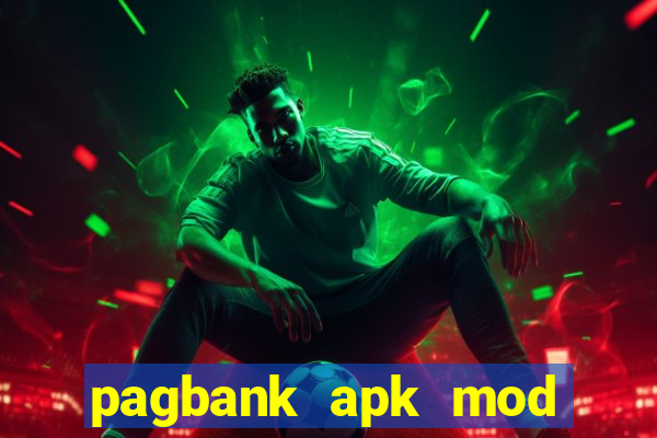 pagbank apk mod dinheiro infinito